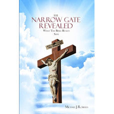 The Narrow Gate Revealed - Michael J Roberts - signed copy