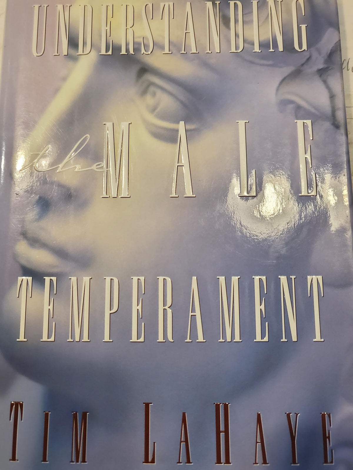 Understanding the Male Temperament by Tim LaHaye, Revised and Expanded