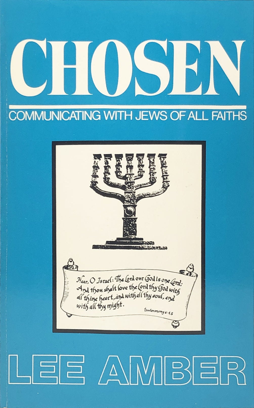Chosen: Communicating With Jews of All Faiths by Lee Amber