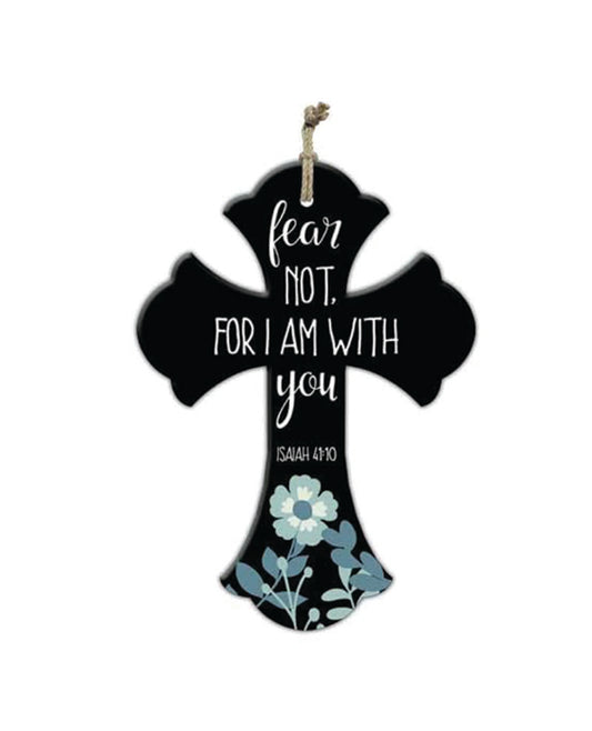 Wall Cross: Fear Not For I Am With You Isaiah 41:10