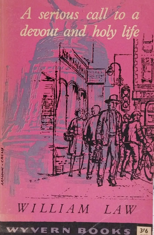 Vintage paperback book titled "A serious call to a devout and holy life" by William Law, published by Wyvern Books. The cover is pink with a black line-art illustration of a street scene and cream-colored text.